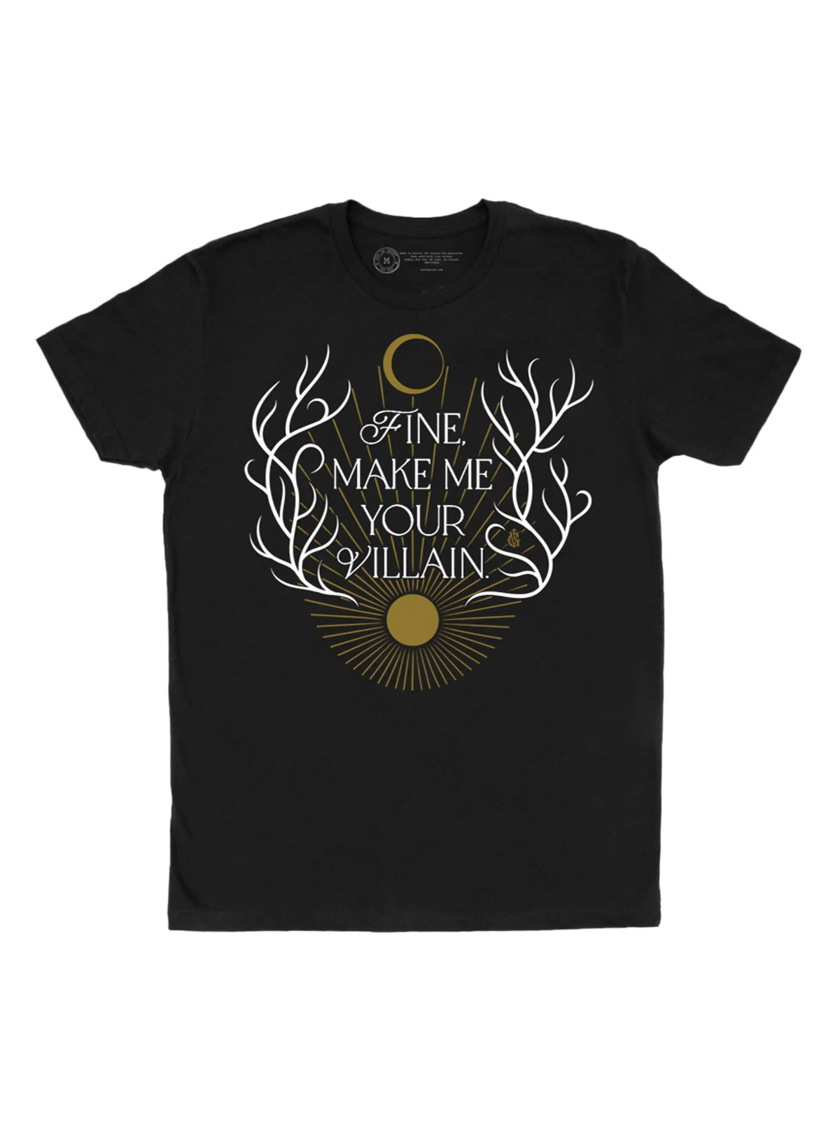 Fine, Make Me Your Villain unisex t-shirt