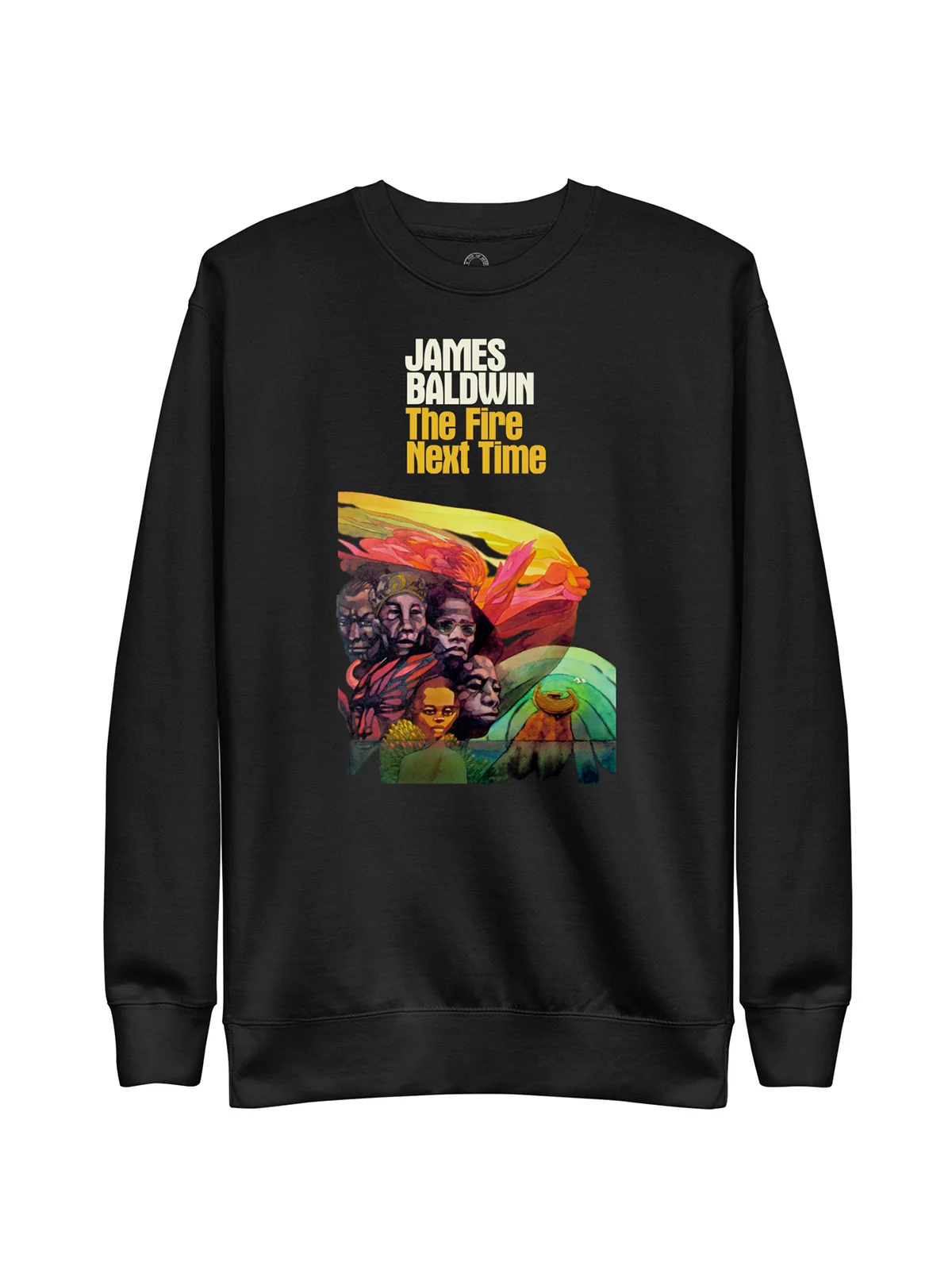 The Fire Next Time unisex sweatshirt (Print Shop)